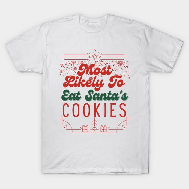 They are more likely to eat Santa's funny cookies at Christmas T-Shirt by click2print